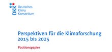 DKK-Positionspapier "Perspektiven für die Klimaforschung 2015 bis 2025"
